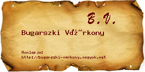 Bugarszki Várkony névjegykártya